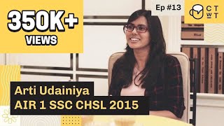 CTwT E13 - SSC CHSL 2015 Topper Arti Udainiya AIR 1