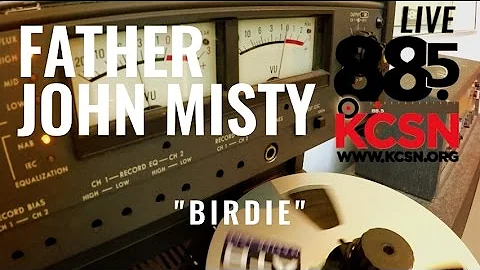 Father John Misty || Live @ 885 KCSN || "Birdie"