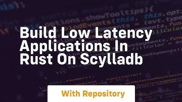 Build low latency applications in rust on scylladb