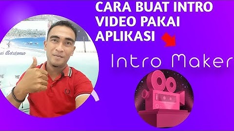 Cara Mudah Buat Intro | Opening Menggunakan Aplikasi Intro Maker
