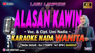 Download Lagu Alasan Kawin Karaoke Nada Wanita / Cewek | Lagu Lampung | Voc. \u0026 Cipt. Umi Nadia | Musik Dangdut MP3
