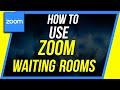 How to Use Zoom Waiting Rooms