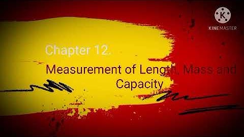 Measurement of Length, Mass and Capacity. Part 1