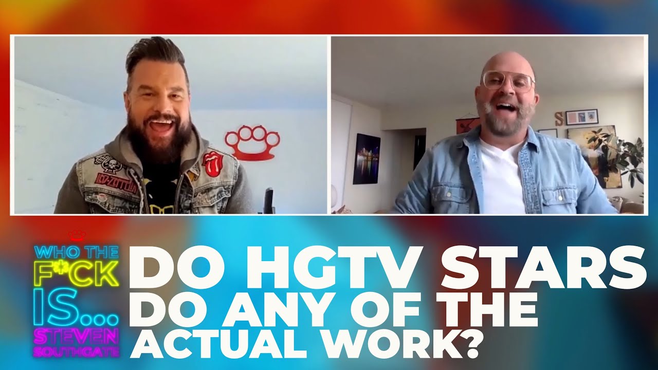 Do HGTV Stars ACTUALLY Do The Work? WTFI Steven Southgate CLIP YouTube