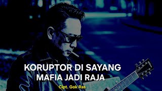 Download lagu KORUPTOR DISAYANG MAFIA JADI RAJA  | Lagu Rock / Balada Kritik Sosial | Buatan Suno Ai 2026