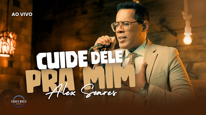 Cuide Dele Pra Mim | Alex Soares [Clipe Oficial]