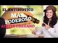 aceite de oregano EL ANTIBIOTICO MAS PODEROSO DEL MUNDO