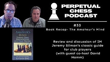 Review and Discussion of IM Jeremy Silman