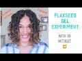 Flaxseed Gel VS Flaxseed Gel with Honey - Experiment on Fine Wavy to Curly Hair