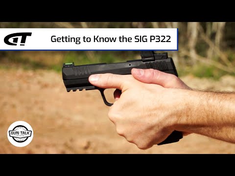 Getting to Know the SIG P322 | Gun Talk Radio