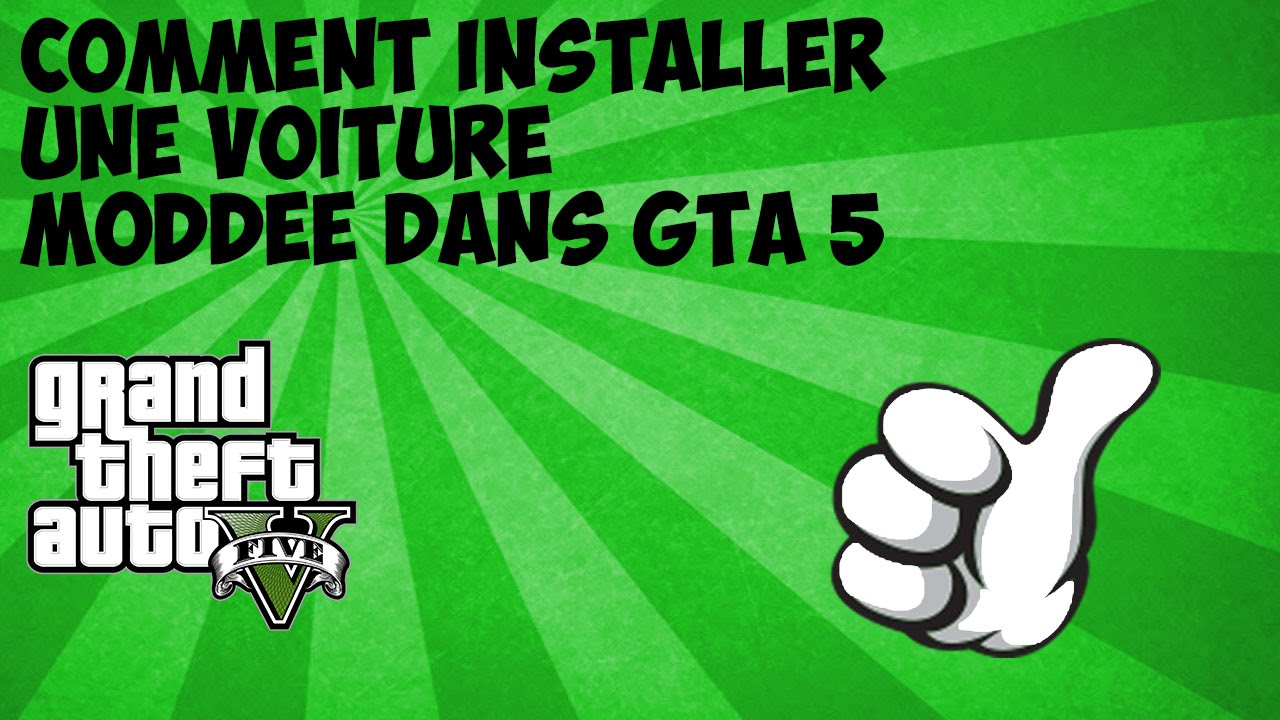Tuto: Comment installer un véhicule moddé sur GTA 5 - YouTube
