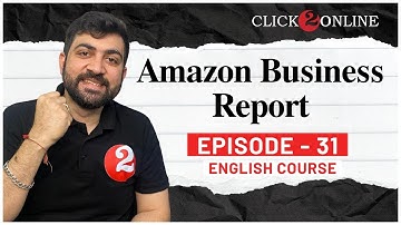 Amazon Business Report | How to Get Amazon Seller Business Report Full Guide in English EP - 31