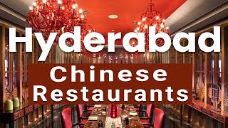 Top 10 Best Chinese Restaurants to Visit in Hyderabad | India - English