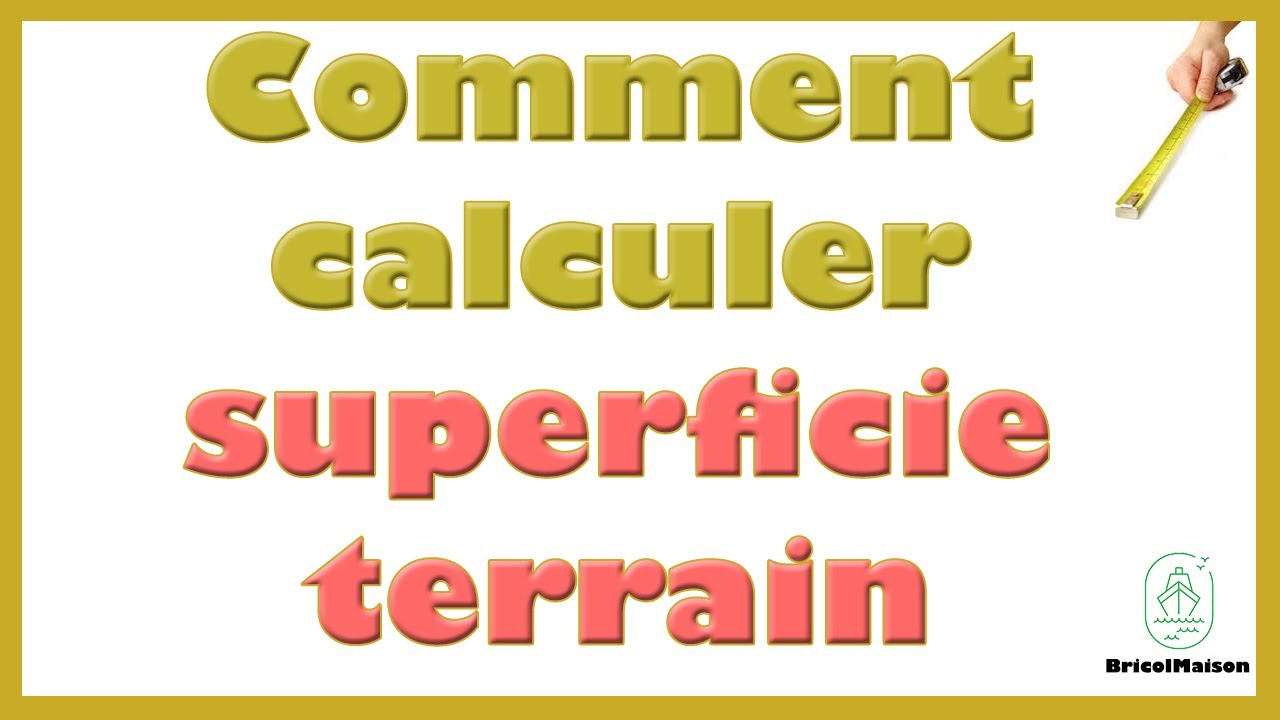 Comment Calculer La Superficie Dun Terrain