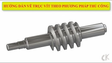 Inventor - Hướng dẫn vẽ trục vít theo phương pháp thủ công