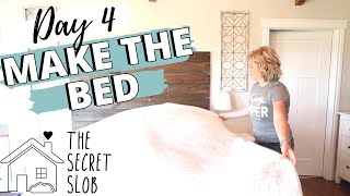 MAKE THE BED | Day 4 - The Secret Slob