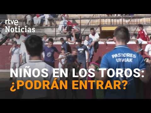 El GOBIERNO plantea PROHIBIR la ENTRADA de MENORES a los TOROS y otros ESPECTÁCULOS TAURINOS | RTVE