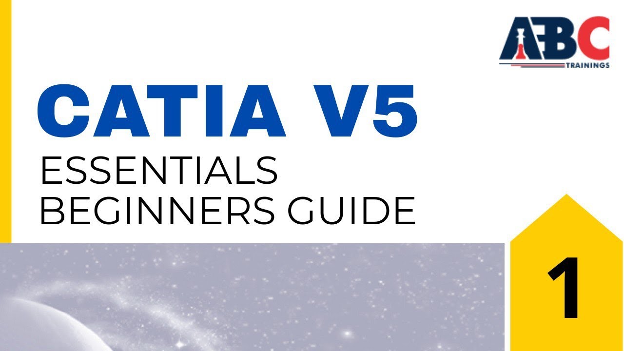 CATIA V5 Foundation to Expert Complete Course Guide 2026: Part Design, Assembly and Drafting
