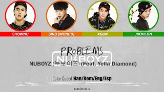NUBOYZ (누보이즈) - Problems (feat. Yella Diamond) (Color Coded Han/Rom/Eng/Esp Lyrics)