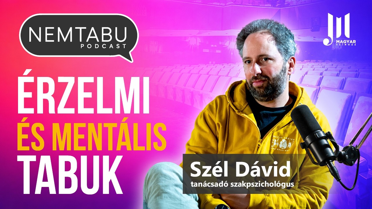 ÉRZELMI ÉS MENTÁLIS TABUK – vendégünk: Szél Dávid/// NEMTABU Podcast 1.