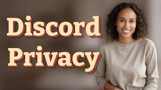 Why Does Discord Change Your Privacy Settings After Updates? Net Worth