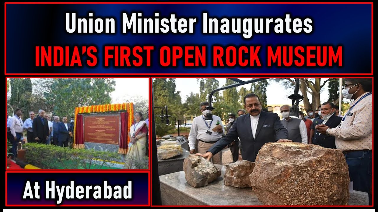 India's 1st Open Rock Museum Inaugurated at Hyderabad, Role of CSIR 