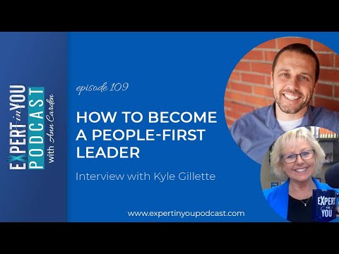 How to Become a People First Leader with Kyle Gillette