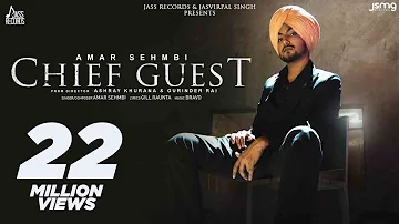 Chief Guest (Mukh Mehmann) | Official Video | Amar Sehmbi | Gill Raunta | Bravo |  Punjabi Songs