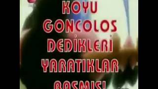 Köylere Saldıran Canavar (Goncolos)!!