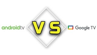 AndroidTV? GoogleTV? | Which Is Better?