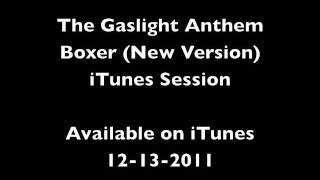 The Gaslight Anthem - 5. Boxer - iTunes Session chords