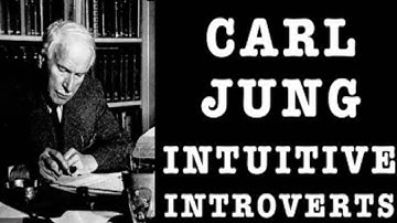 Carl Jung On Intuitive Introverts, The Difficulties & Advantages In Their Life  Jungian Psychology