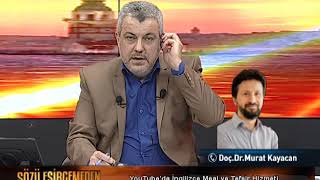 SÖZÜ ESİRGEMEDEN-YOUTUBE'DE İNGİLİZCE ESED MEALİ VE TEFSİRİ DOÇ DR  MURAT KAYACAN