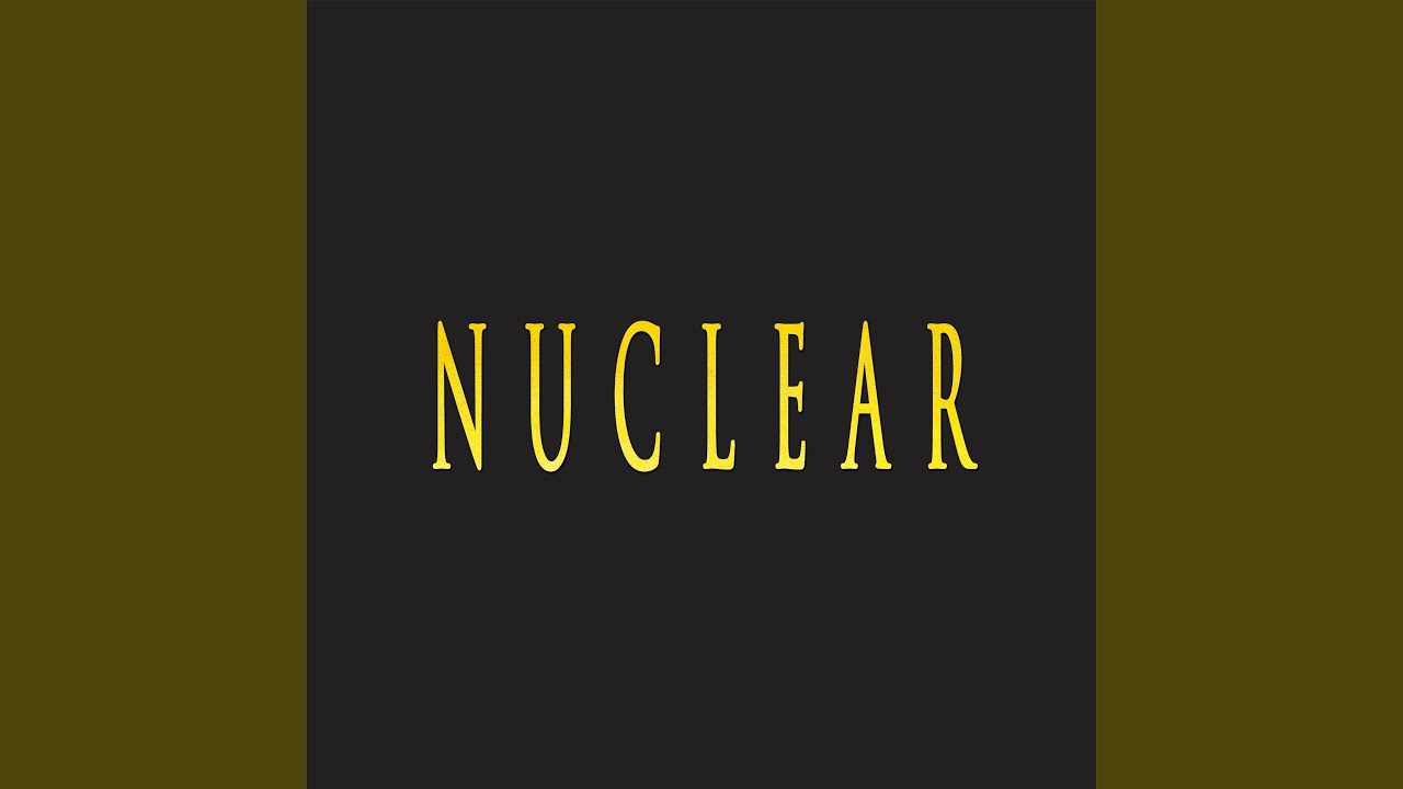 YouTubeでNUCLEARを視聴 YouTubeでNUCLEARを視聴