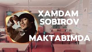 Xamdam Sobirov - Maktabimda (Lyrics) | QOʻSHIQ MATNI • QOʻSHIQ SOʻZLARI • LYRIC CLIP