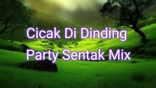 Download Lagu DJ Viral Cicak Di Dinding ( Party Sentak )Spesial NTT MP3