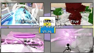 Yuta Rework Kurourushi , True Cannon Released Jjs Update V1.76 Jujutsu Shenanigans