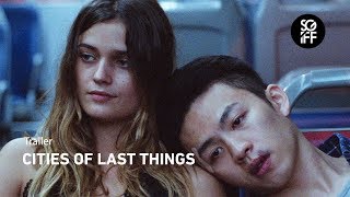 Cities of Last Things Trailer | SGIFF 2018