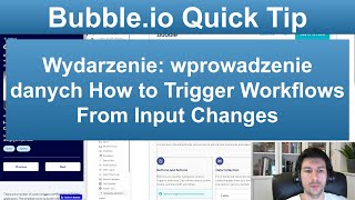 Bubble.io Quick Tip: Wydarzenie: wprowadzenie danych - How to Trigger Workflows From Input Changes
