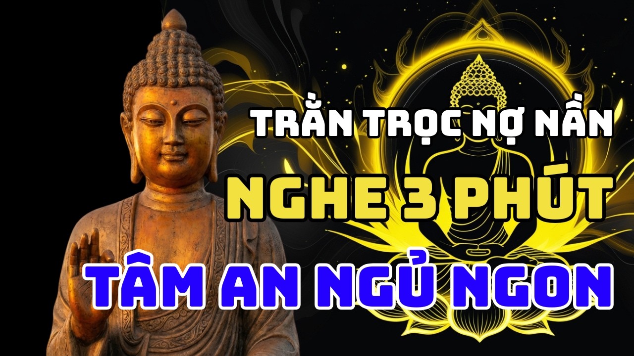 Phật dạy: Nhớ Kỹ 3 Bước Định Tâm Khi Bị Người Thân Tệ Bạc: Trả Dứt Ác Nghiệp, Tránh Xa Oán Thù