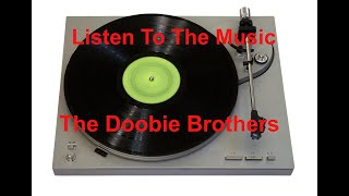 Video thumbnail of "Listen To The Music  - The Doobie Brothers - with lyrics"