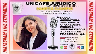 JUEZA A LOS 24: La escuela judicial, la etapa de prácticas y mucho mas con Marta Campo.