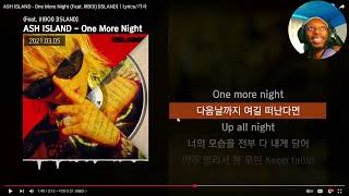 ASH ISLAND - One More Night (Feat. lIlBOI) [ISLAND]ㅣLyrics/가사 Reaction (LOVED THIS)