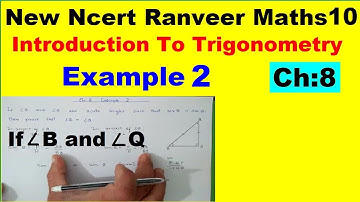Class 10 Maths | Chapter 8 | Example 2 | Introduction To Trigonometry  | NEW NCERT | Ranveer