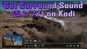 [TiG] Tutorial: How to Get Surround Sound on Kodi (5.1 / 7.1)