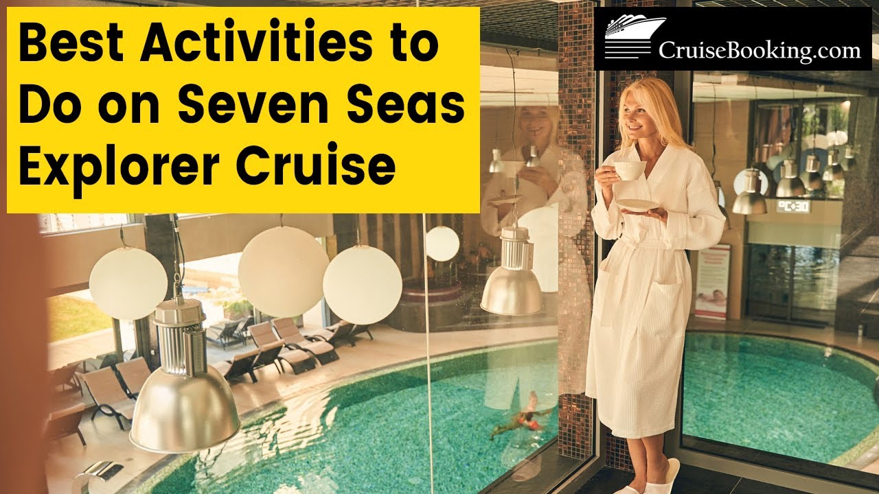 Best Activities on Seven Seas Explorer | CruiseBooking.com | #sevenseas