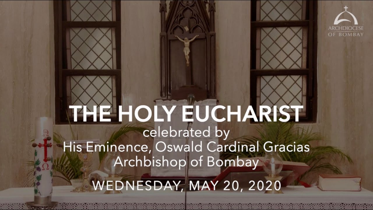 The Holy Eucharist - May 20, 2020 | Wednesday of the Sixth Week of ...