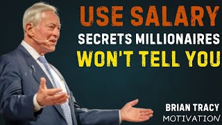 USE SALARY SECRETS MILLIONAIRES WON’T TELL YOU – BRIAN TRACY (MOTIVATIONAL SPEECH)