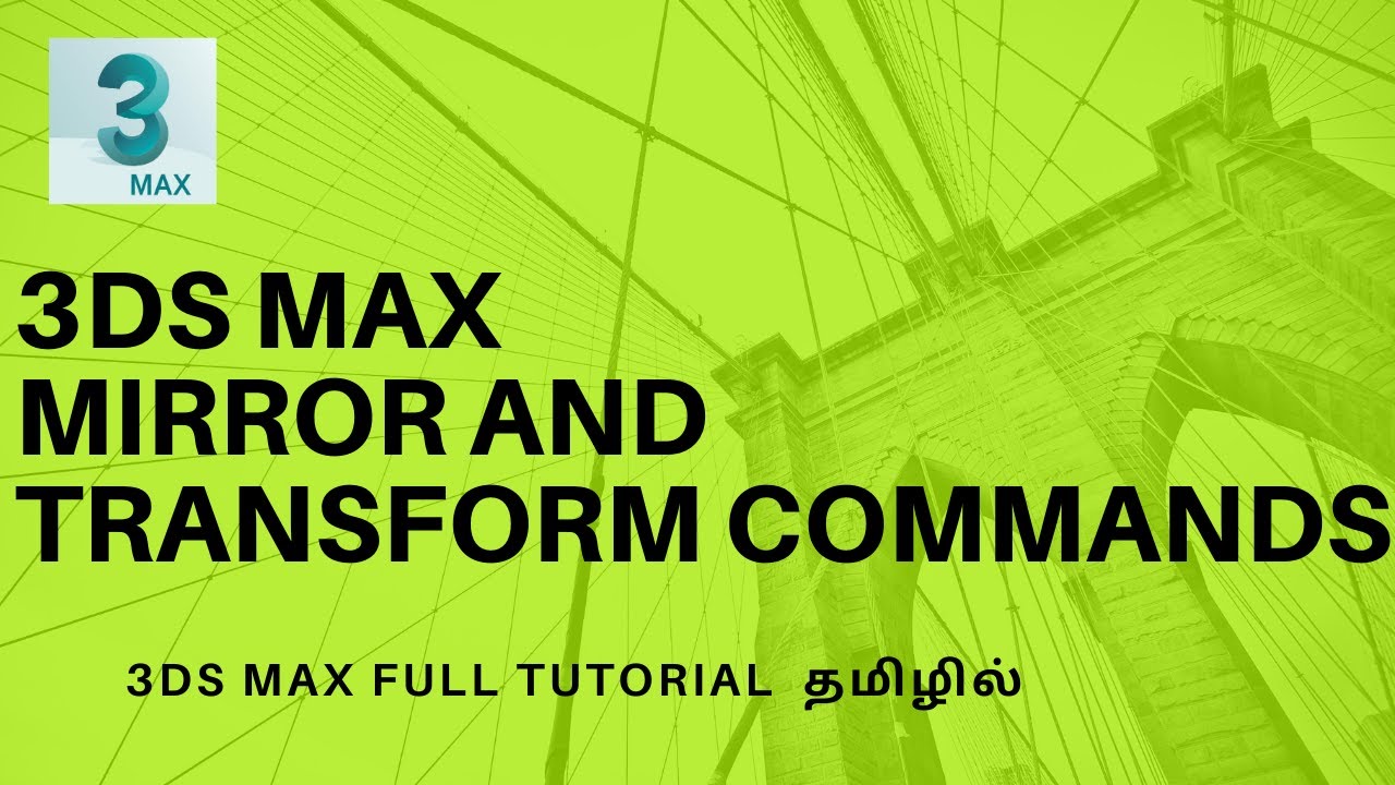 MIRROR AND TRANSFORM COMMANDS | 3DS MAX TUTORIAL IN TAMIL | SMT - YouTube