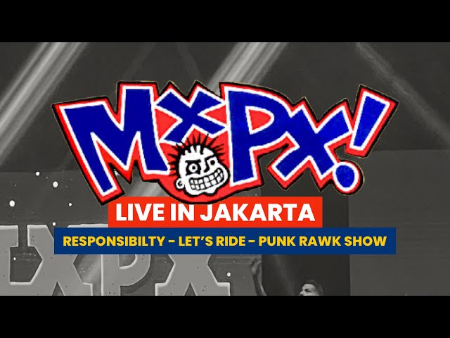 MXPX - Responsibility - Let’s Ride - Punk Rawk Show Live in Jakarta - Rock A Roma Festival 2023 class=